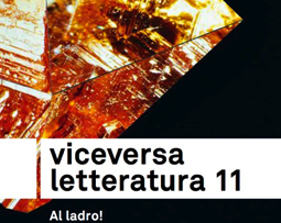 È forse giunta l’ora di un’apertura per «Viceversa letteratura»?