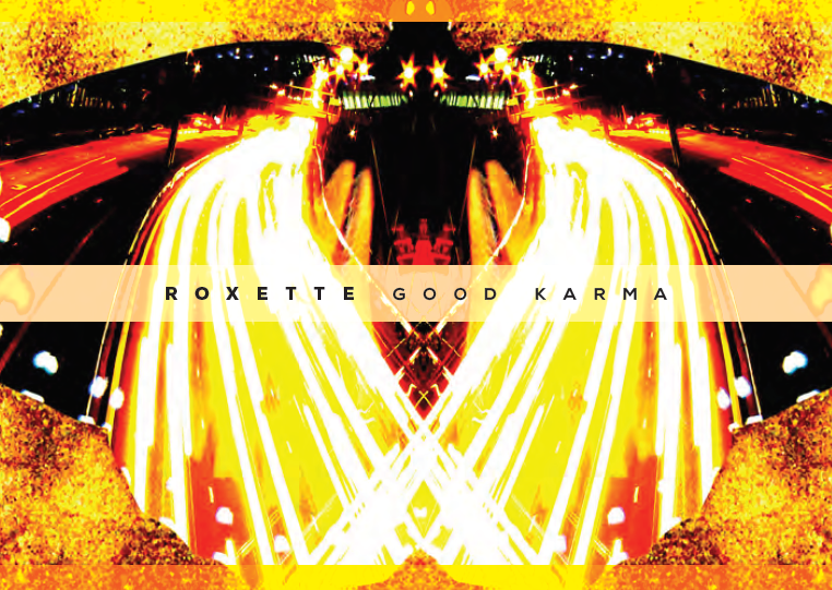 La nuova e probabilmente ultima fatica dei Roxette, Good Karma