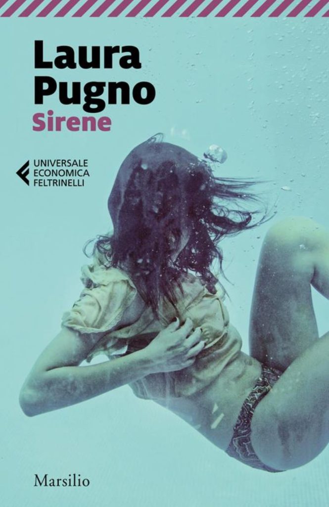 Laura Pugno, "Sirene", Marsilio, 2017, pp. 144.
